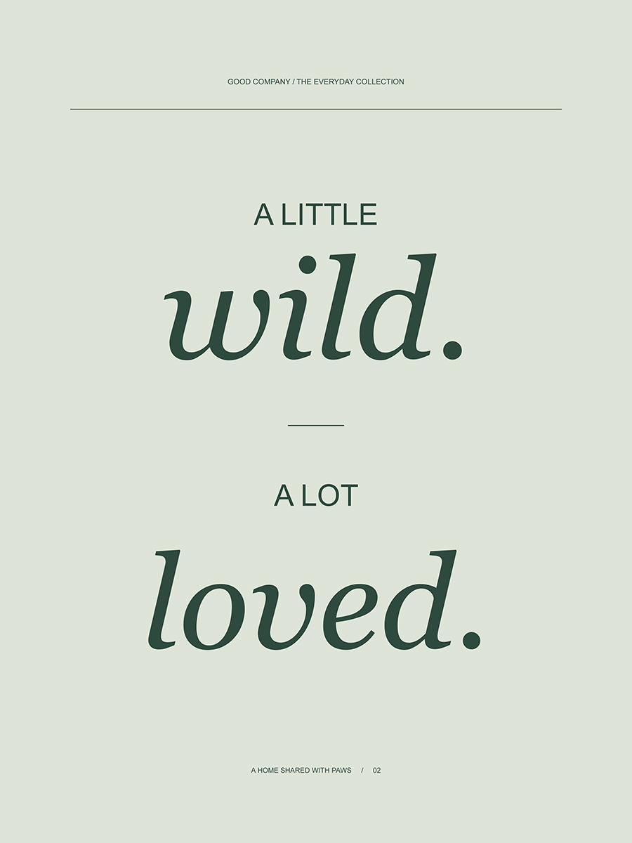 A little wild. A lot loved.